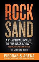 Rock & Sand: Spanish Edition: Un Enfoque Practico Para El Crecimiento Empresarial 1500755443 Book Cover