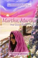 Martha, Martha: The Good Part 0984097449 Book Cover