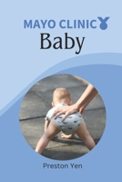 Mayo Clinic Baby Walks in Four Month: "Nurturing the Journey Mayo Clinic's Guide to Supporting Your Baby's First Steps at Four Months" B0CPMBD8M3 Book Cover