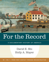 For the Record: A Documentary History of America 0393283046 Book Cover