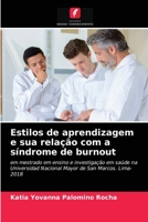 Estilos de aprendizagem e sua relação com a síndrome de burnout: em mestrado em ensino e investigação em saúde na Universidad Nacional Mayor de San Marcos. Lima- 2018 6203388459 Book Cover