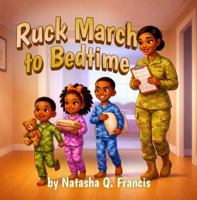 Ruck March to Bedtime B0GY2W3P3L Book Cover