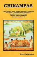 Chinampas: Their Role in Aztec Empire - Building and Expansion 1604449446 Book Cover