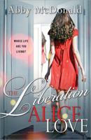 Liberation of Alice Love Asda 1402253133 Book Cover