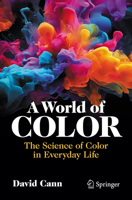 A World of Color: The Science of Color in Everyday Life (Copernicus Books) 3031973704 Book Cover