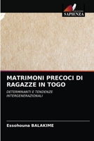 MATRIMONI PRECOCI DI RAGAZZE IN TOGO: DETERMINANTI E TENDENZE INTERGENERAZIONALI 6202774274 Book Cover