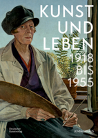 Kunst und Leben 1918 bis 1955 3422990666 Book Cover