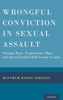 Wrongful Conviction in Sexual Assault 0190653051 Book Cover