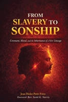 From Slavery To Sonship: Covenant, Blood, and the Inheritance of a New Lineage 1971611271 Book Cover