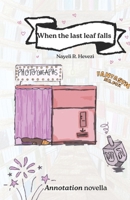 When the last leaf falls: A novella (Written in the margin) B0H4ZK2GYN Book Cover
