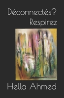 Déconnectés? Respirez B097CT33JV Book Cover