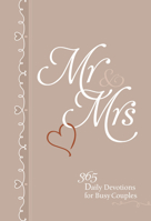 Mr  Mrs: 365 Daily Devotions for Busy Couples 1424561892 Book Cover