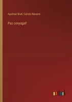 Paz conyugal! (Spanish Edition) 3368039261 Book Cover