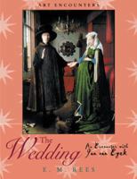 The Wedding: An Encounter with Jan van Eyck 0823004074 Book Cover