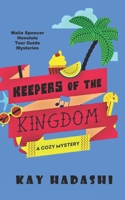 Keepers of the Kingdom (Maile Spencer Honolulu Tour Guide Mysteries) B08KTVHGF9 Book Cover