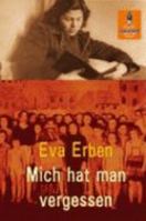 Mich hat man vergessen 0957047703 Book Cover