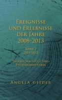 Ereignisse und Erlebnisse der Jahre 2008-2013: Band 2 2011-2013. Tagebuchauszüge und Engelkommentare 3735771416 Book Cover