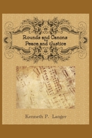 Rounds And Canons: Music For Peace and Justice B0DST2XP3K Book Cover