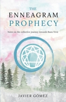 The Enneagram Prophecy: Notes from the collective journey towards Buen Vivir B0GJSM9X4Q Book Cover