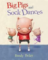 Big Pigs and Sock Dances 098962692X Book Cover