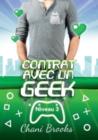 Contrat avec un Geek - Niveau 3 Sex Friends (French Edition) B097CSS9RL Book Cover