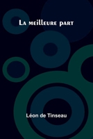 La meilleure part (French Edition) 9367248334 Book Cover