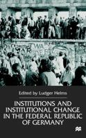 Institutions and Institutional Change in the Federal Republic of Germany 031223001X Book Cover