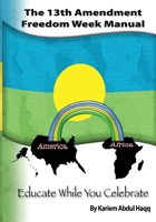 13th Amendment Freedom Week Manual 0997193212 Book Cover
