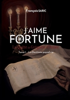 J'AIME FORTUNE: La Destinée prend vie B0H566MXPT Book Cover