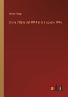 Storia d'Italia dal 1814 al di 8 agosto 1846 (Italian Edition) 3368717847 Book Cover