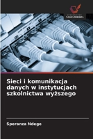 Sieci i komunikacja danych w instytucjach szkolnictwa wyzszego (Polish Edition) 6208956005 Book Cover