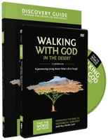 Walking with God in the Desert Discovery Guide with DVD: Experiencing Living Water When Life is Tough 0310880653 Book Cover