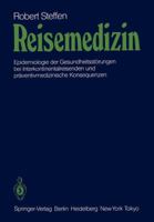 Reisemedizin: Epidemiologie Der Gesundheitsstorungen Bei Interkontinentalreisenden Und Praventivmedizinische Konsequenzen 3540129480 Book Cover