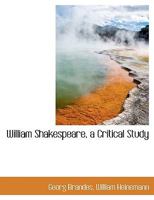 William Shakespeare, a critical study 1140296183 Book Cover