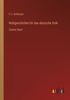 Weltgeschichte für das deutsche Volk: Zweiter Band 3368432621 Book Cover