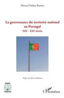 La gouvernance du territoire national au Portugal: XIXe - XXIe siècles (Mondes Lusophones) (French Edition) 2336520036 Book Cover