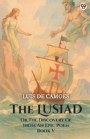 The Lusiad Or, The Discovery Of India An Epic Poem Book V 9370814027 Book Cover