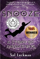Snooze: A Story of Awakening 0982598343 Book Cover