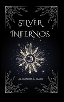 Silver Infernos B09328NN9V Book Cover