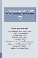 Orthodox Bah�'� Faith - An Introduction for Inquirers 1461058864 Book Cover