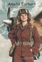 Amelia Earhart: The Woman Who Soared Above the Clouds (Amazing Women, Incredible Stories) B0F6Y4W66J Book Cover