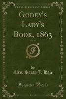 Godey's Lady's Book, 1863, Vol. 66 (Classic Reprint) 1334119465 Book Cover