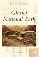 Glacier National Park 0738580805 Book Cover