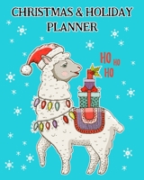 Christmas and Holiday Planner: The Ultimate Organizer To Plan Your Perfect Christmas & New Year, Llama in Snow 1709820918 Book Cover