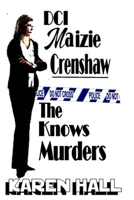 DCI Maizie Crenshaw - The Knows Murders 1692346598 Book Cover