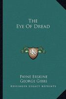 The Eye of Dread 1530593689 Book Cover