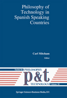Philosophy of Technology in Spanish Speaking Countries (Philosophy and Technology) 0792325672 Book Cover
