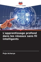 L'apprentissage profond dans les réseaux sans fil intelligents 6207349296 Book Cover