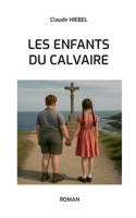 Les enfants du calvaire (French Edition) 2322664510 Book Cover
