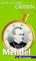 Mendel in 90 Minutes (Scientists in 90 Minutes Series) 0094771200 Book Cover